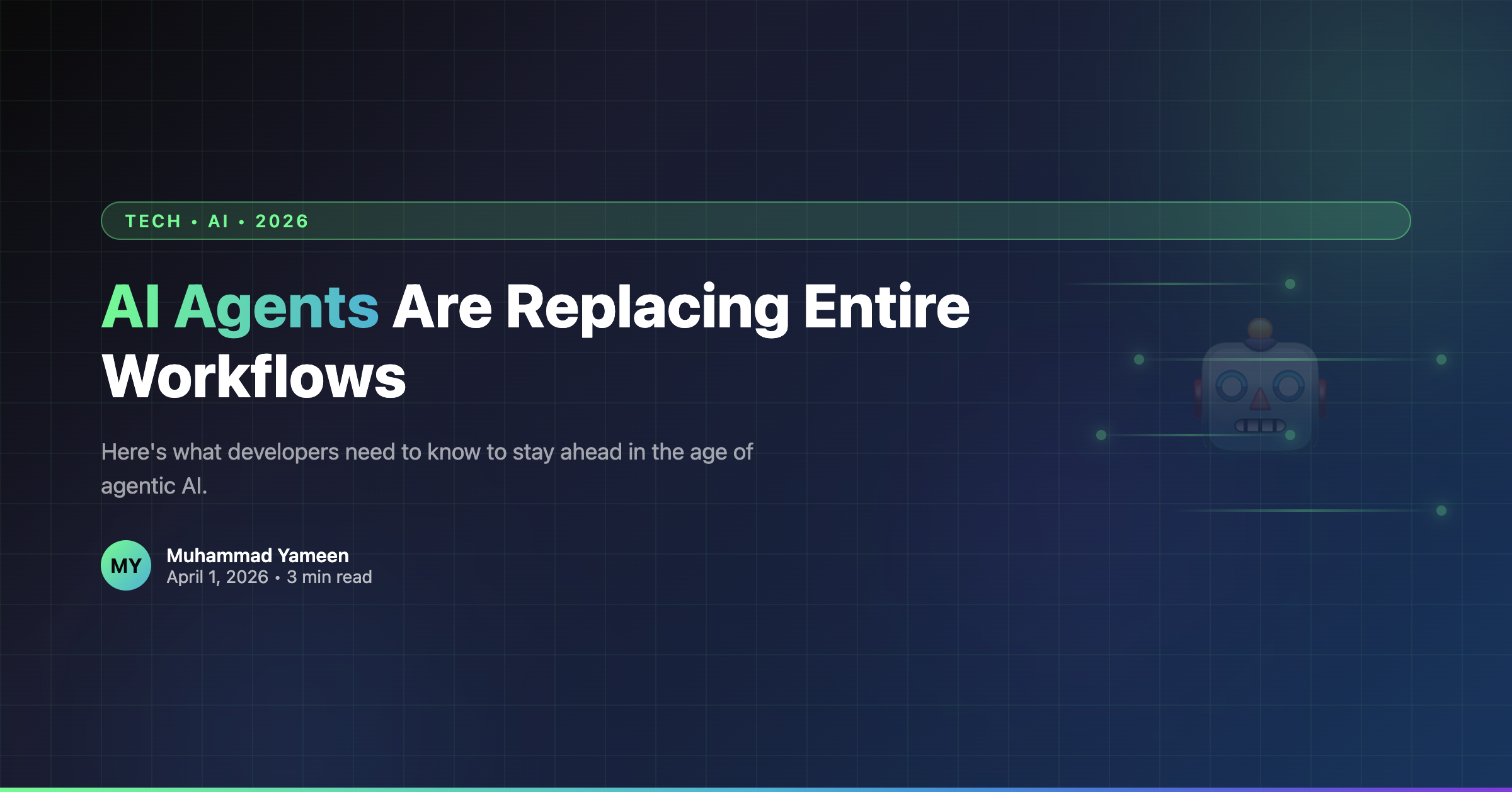AI Agents Are Replacing Entire Workflows — Here's What Developers Need to Know in 2026
